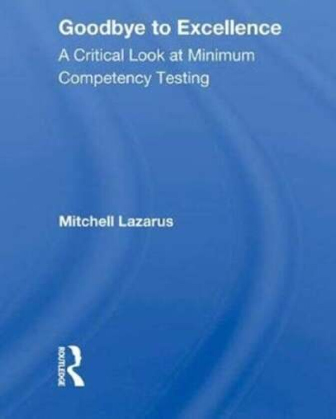 Goodbye To Excellence av Mitchell Lazarus