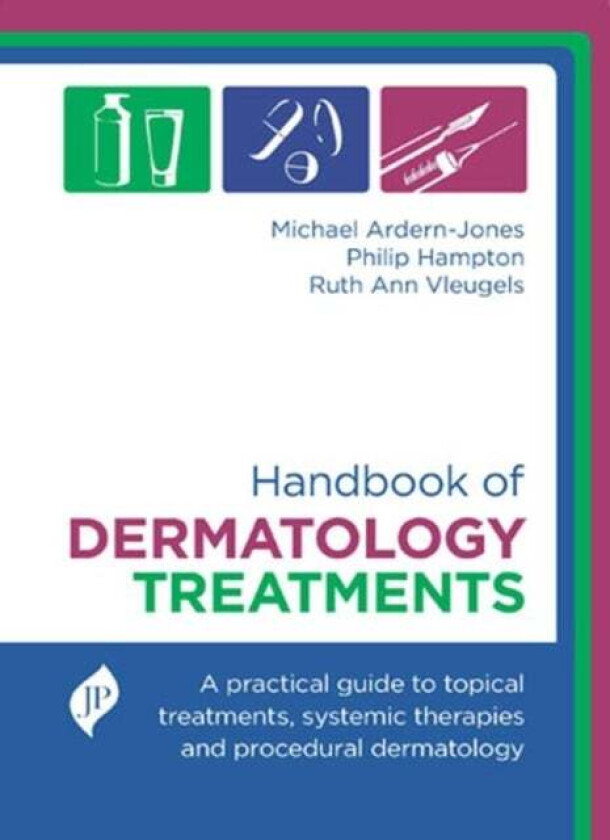 Handbook of Dermatology Treatments av Michael Arden-Jones, Philip Hampton, R Vleugels