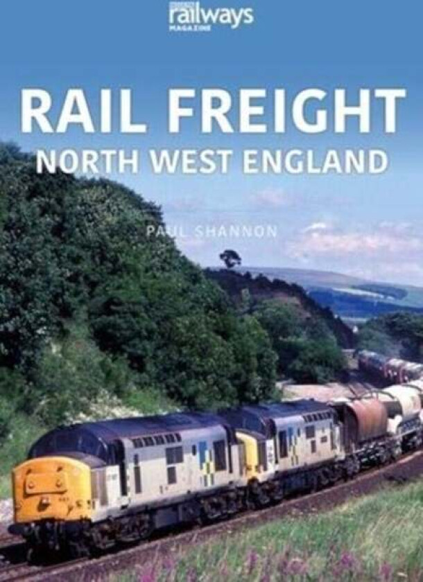 RAIL FREIGHT av Paul Shannon
