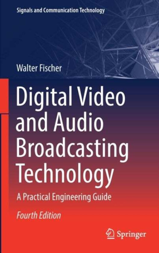 Digital Video and Audio Broadcasting Technology av Walter Fischer