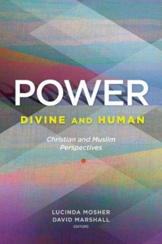 Power: Divine and Human av Lucinda Mosher, David Marshall