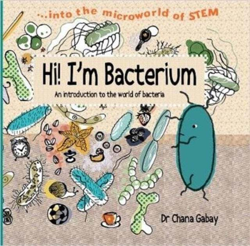 Hi I&#039;m Bacterium av Chana Gabay