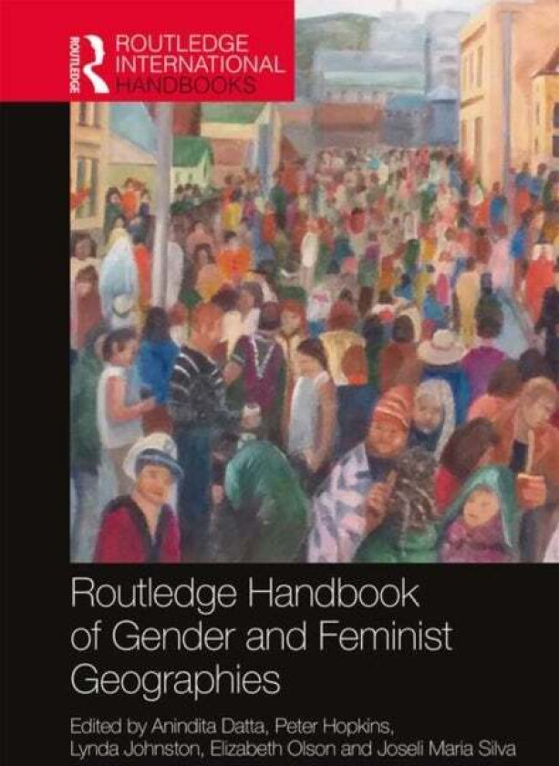 Routledge Handbook of Gender and Feminist Geographies