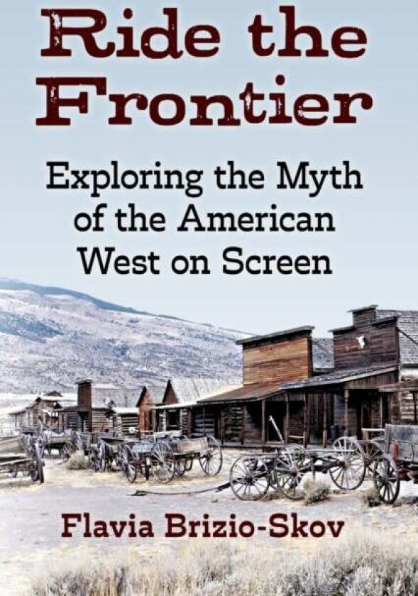 Ride the Frontier av Flavia Brizio-Skov