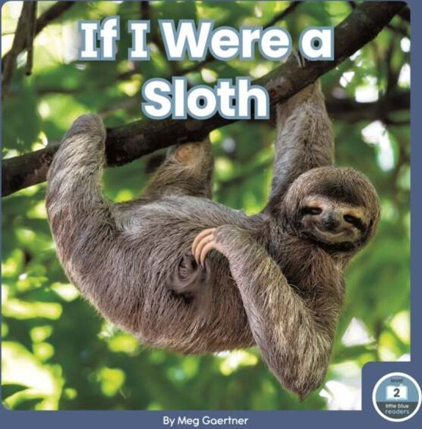 If I Were a Sloth av Meg Gaertner