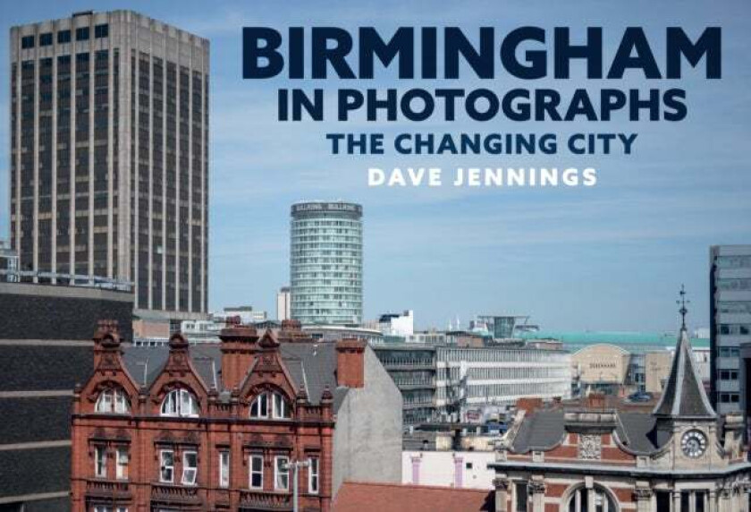 Birmingham in Photographs av Dave Jennings