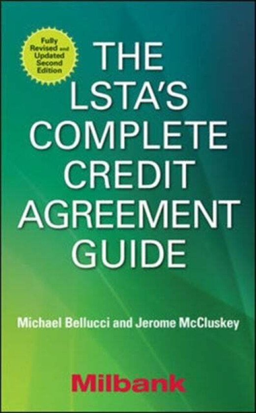 The LSTA's Complete Credit Agreement Guide, Second Edition av Michael Bellucci, Jerome McCluskey