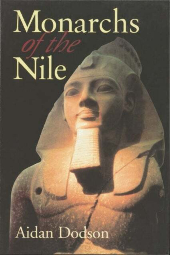 Monarchs of the Nile av Aidan Dodson