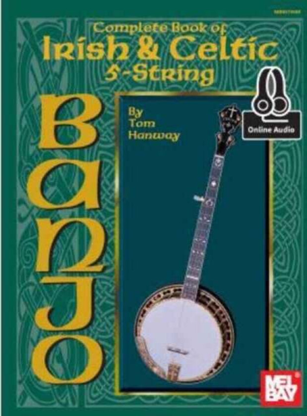 Complete Book Of Irish and Celtic 5-String Banjo av Tom Hanway