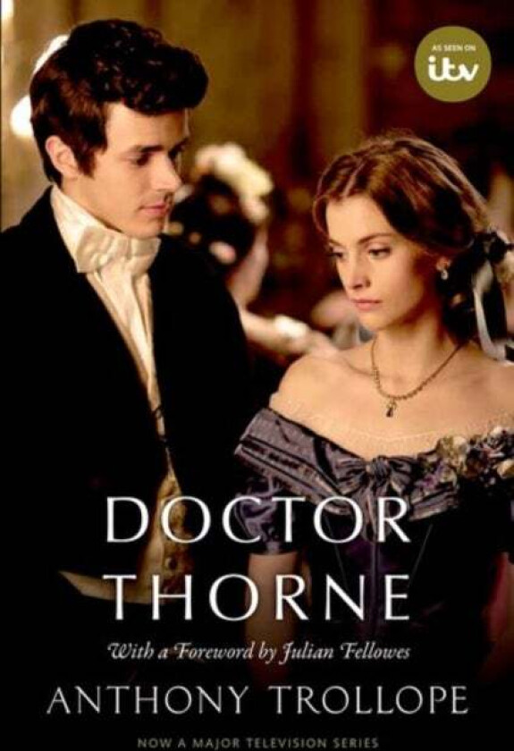 Doctor Thorne TV Tie-In with a foreword by Julian Fellowes av Anthony Trollope, Julian Fellowes