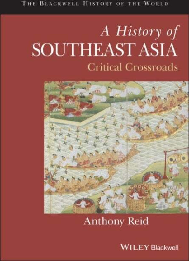 A History of Southeast Asia av Anthony Reid