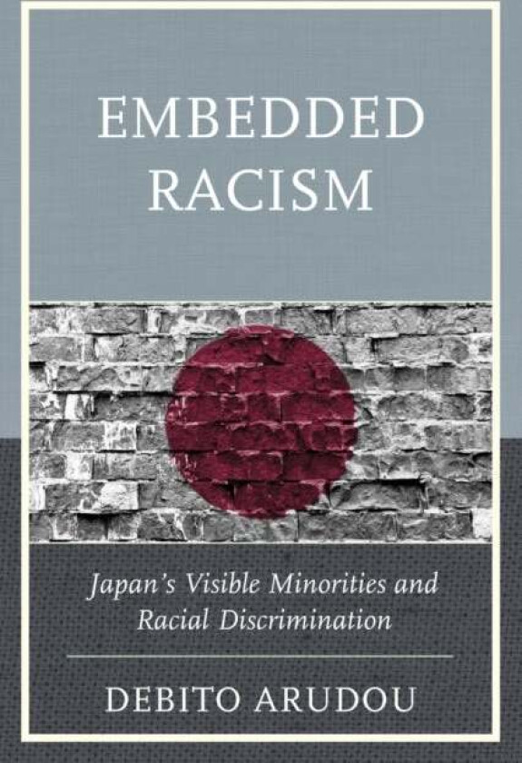 Embedded Racism av Debito Arudou
