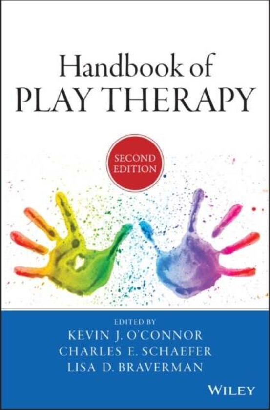 Handbook of Play Therapy av Kevin J. (California School of Professional Psychology Fresno) O'Connor, Charles E. (Fairleigh Dickinson University)