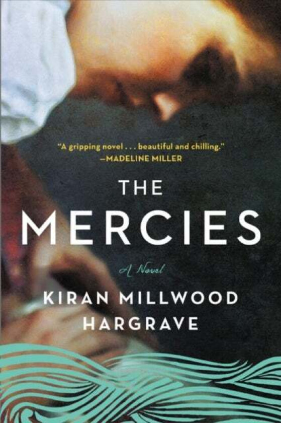 The Mercies av Kiran Millwood Hargrave