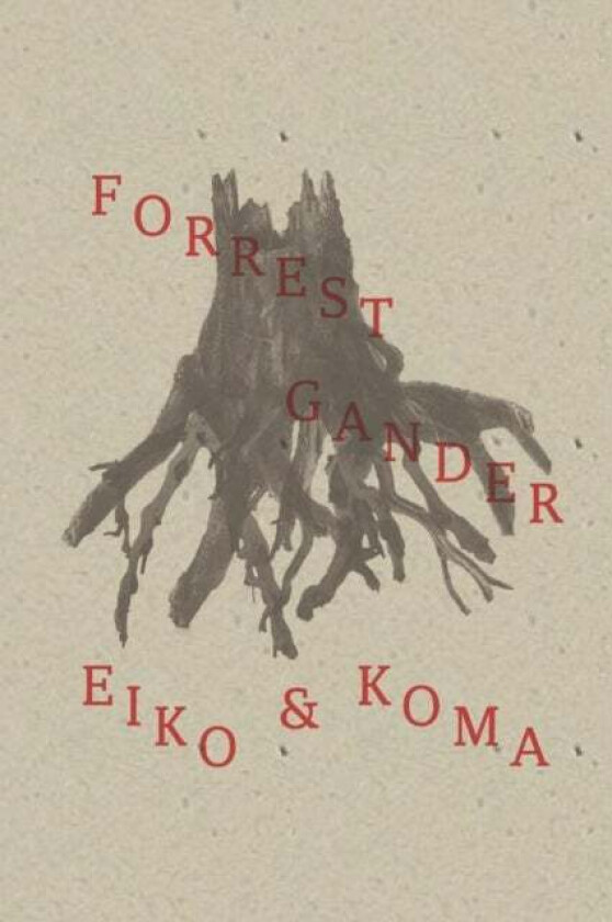 Eiko and Koma av Forrest Gander