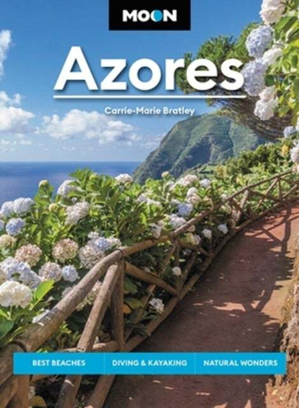 Moon Azores (Second Edition) av Carrie-Marie Bratley