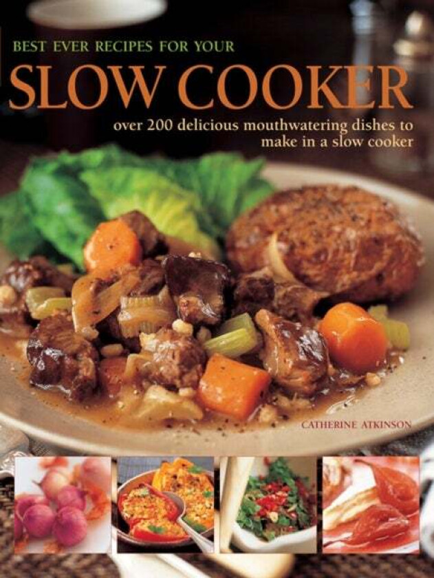 Best Ever Recipes for Your Slow Cooker av Catherine Atkinson