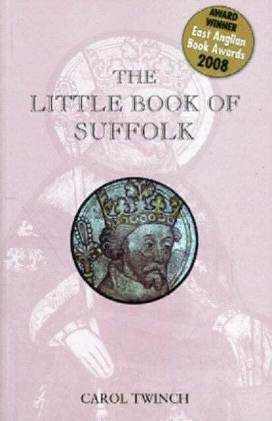 The Little Book of Suffolk av Carol Twinch