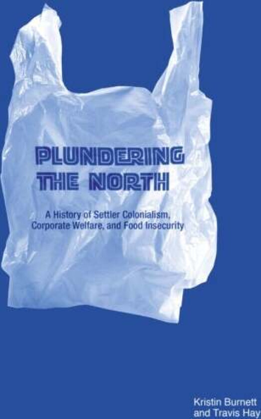 Plundering the North av Kristin Burnett, Travis Hay