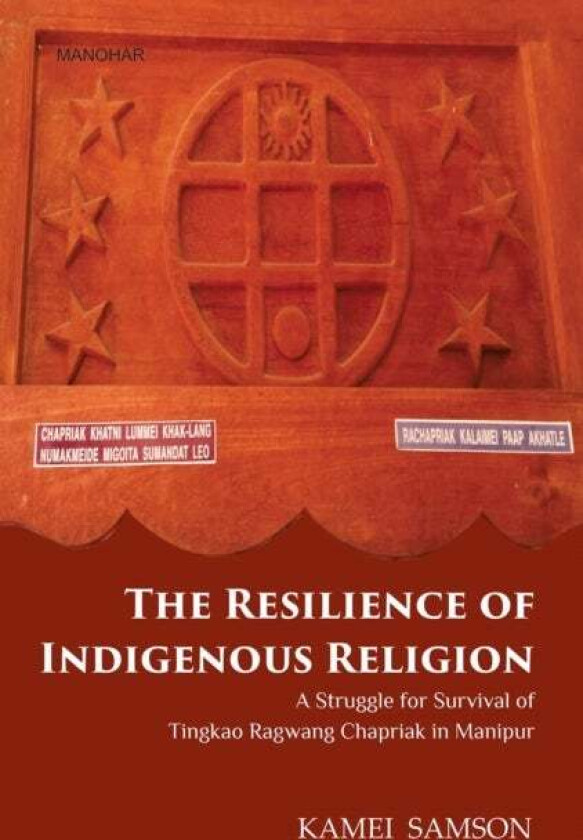 The Resilience of Indigenous Religion av Kamei Samson