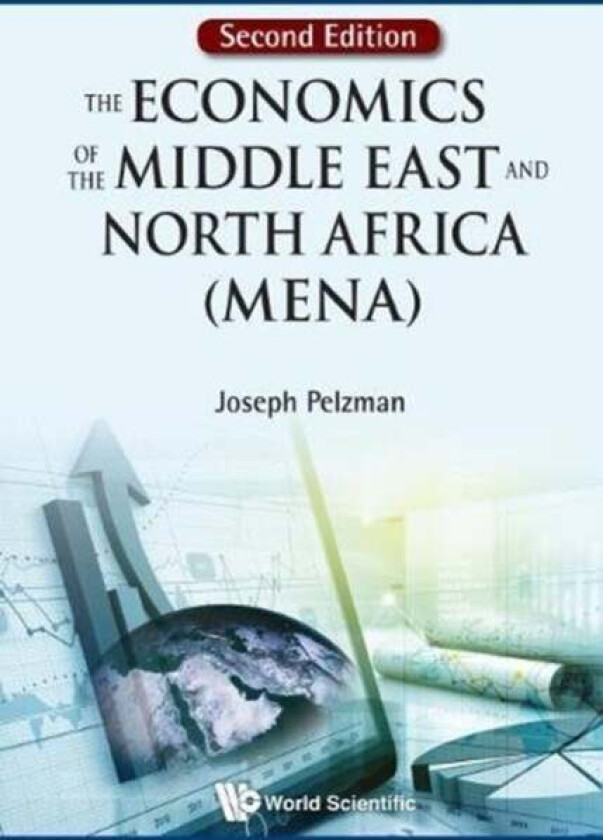 Economics Of The Middle East And North Africa (Mena), The av Joseph (George Washington Univ Usa) Pelzman