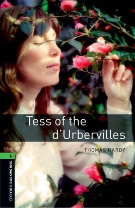 Oxford Bookworms Library: Level 6:: Tess of the d'Urbervilles av Thomas Hardy