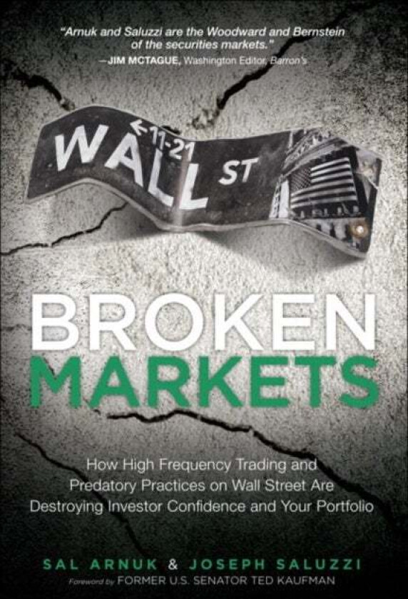 Broken Markets av Sal Arnuk, Joseph Saluzzi