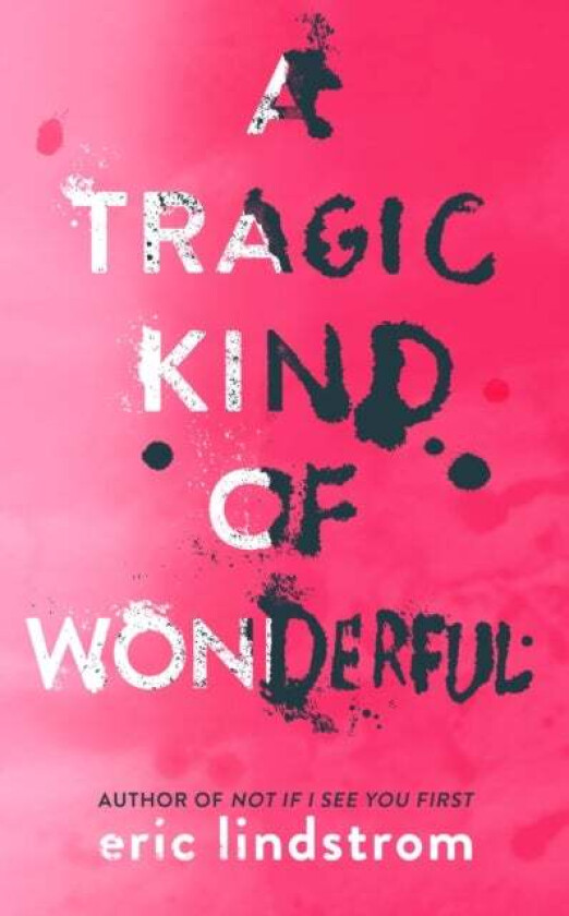 A Tragic Kind of Wonderful av Eric Lindstrom