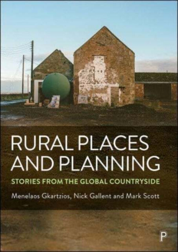 Rural Places and Planning av Menelaos (School of Natural and Environmental Sciences Newcastle University) Gkartzios, Nick (Bartlett School of Planning