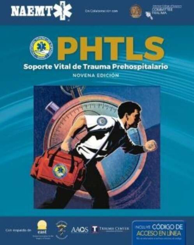 PHTLS 9e Spanish: Soporte Vital de Trauma Prehospitalario, Novena Edicion av National Association of Emergency Medical Technicians (NAEMT)