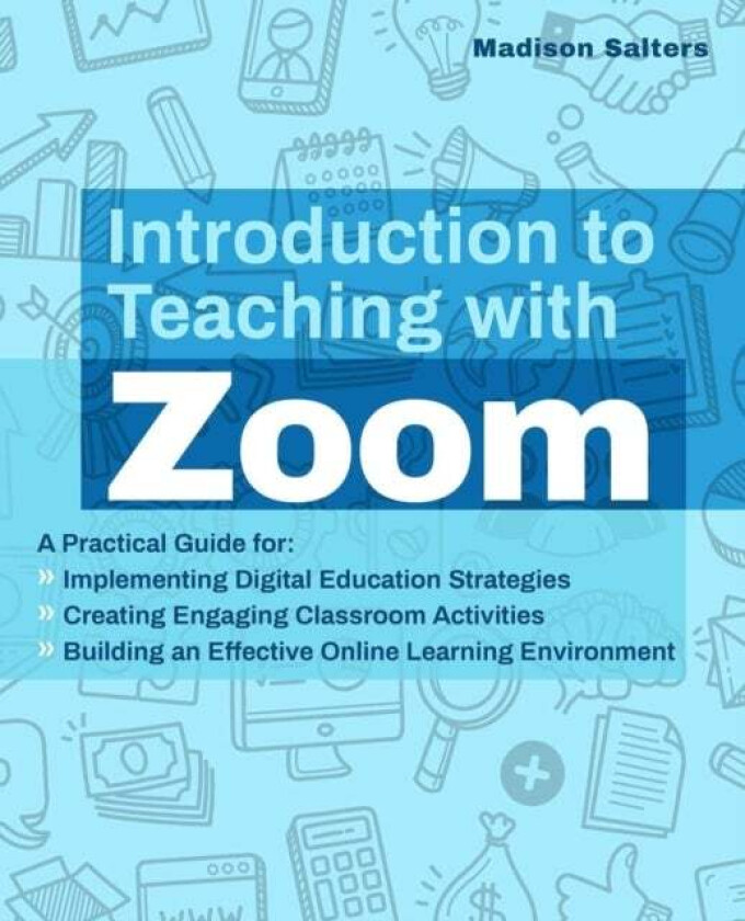 Introduction To Teaching With Zoom av Madison Salters