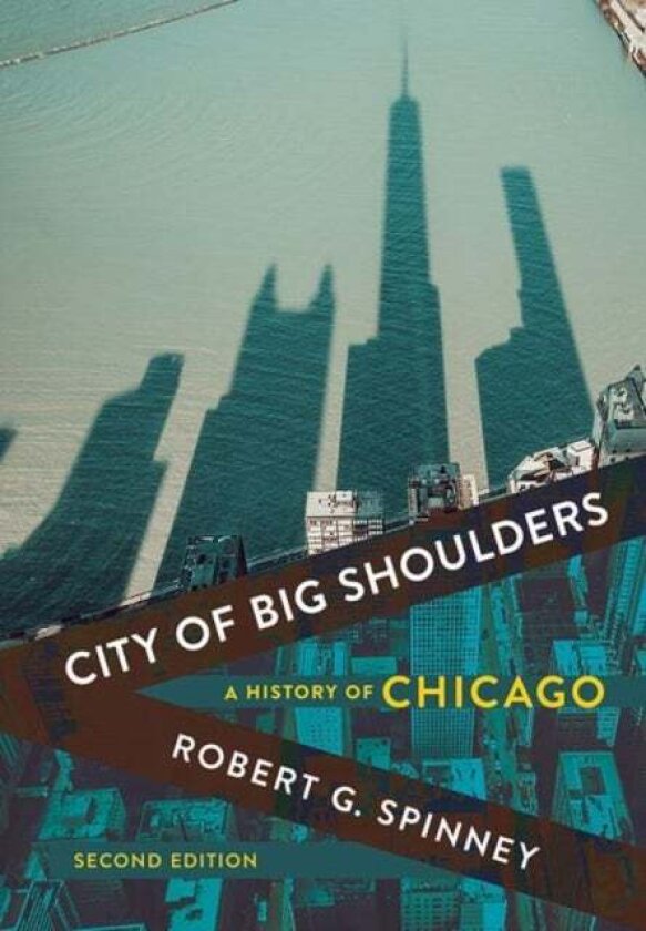 City of Big Shoulders av Robert G. Spinney