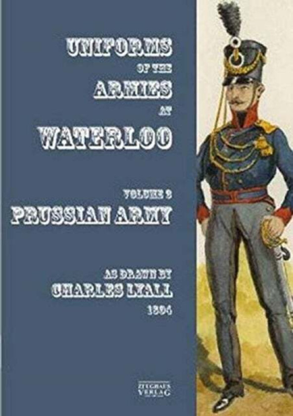 Uniforms of the Armies at Waterloo av Sir Charles Lyall
