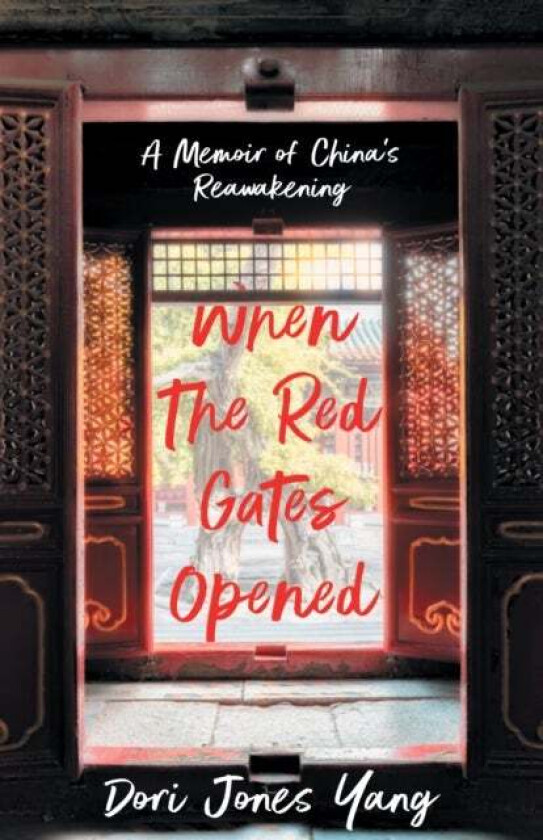 When The Red Gates Opened av Dori Jones Yang