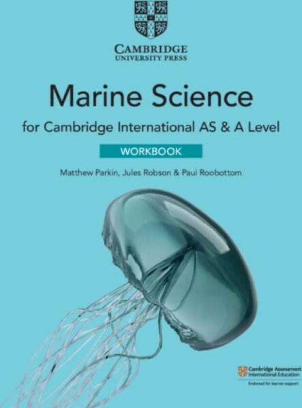 Cambridge International AS & A Level Marine Science Workbook av Matthew Parkin, Jules Robson, Paul Roobottom