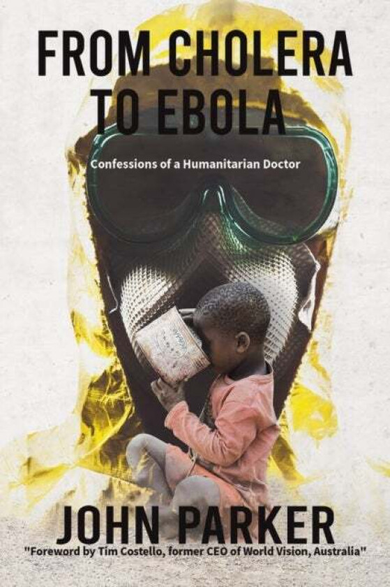 From Cholera to Ebola av John Parker