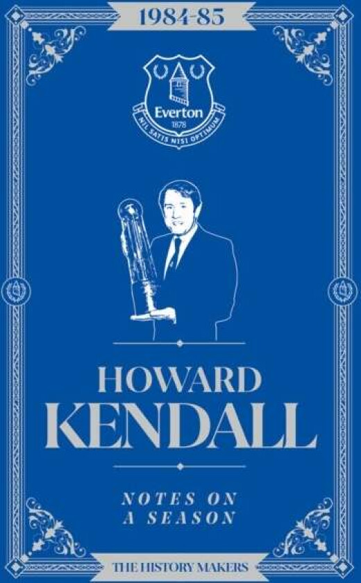 Howard Kendall: Notes On A Season av Howard Kendall