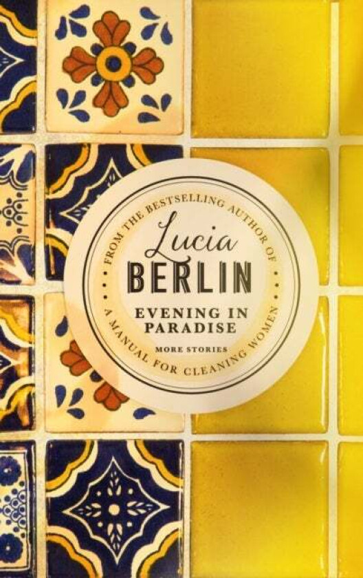 Evening in Paradise av Lucia Berlin