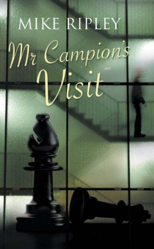 Mr Campion's Visit av Mike (Contributor) Ripley