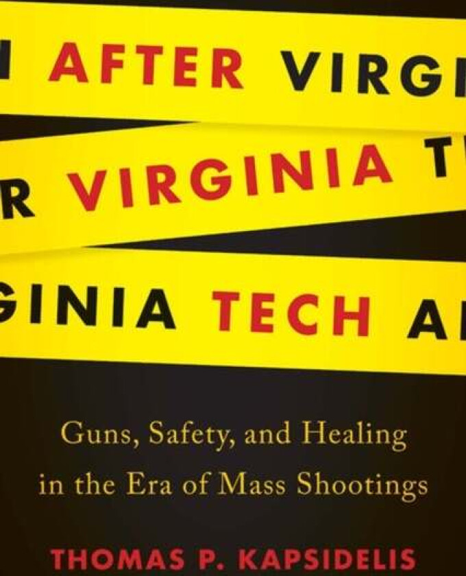 After Virginia Tech av Thomas P. Kapsidelis