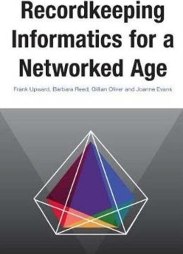 Recordkeeping Informatics for A Networked Age