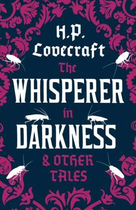 The Whisperer in Darkness and Other Tales av H.P. Lovecraft