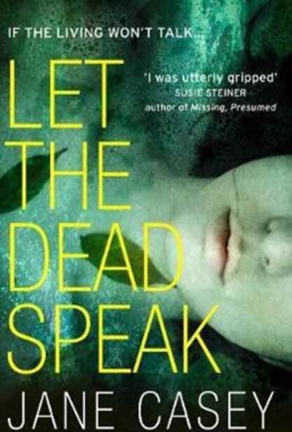 Let the Dead Speak av Jane Casey