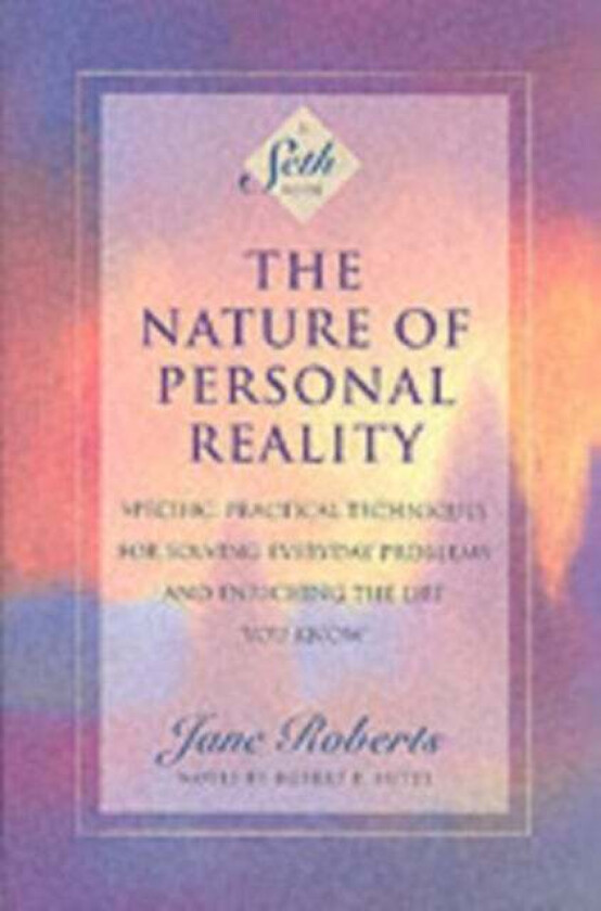 The Nature of Personal Reality av Jane Roberts