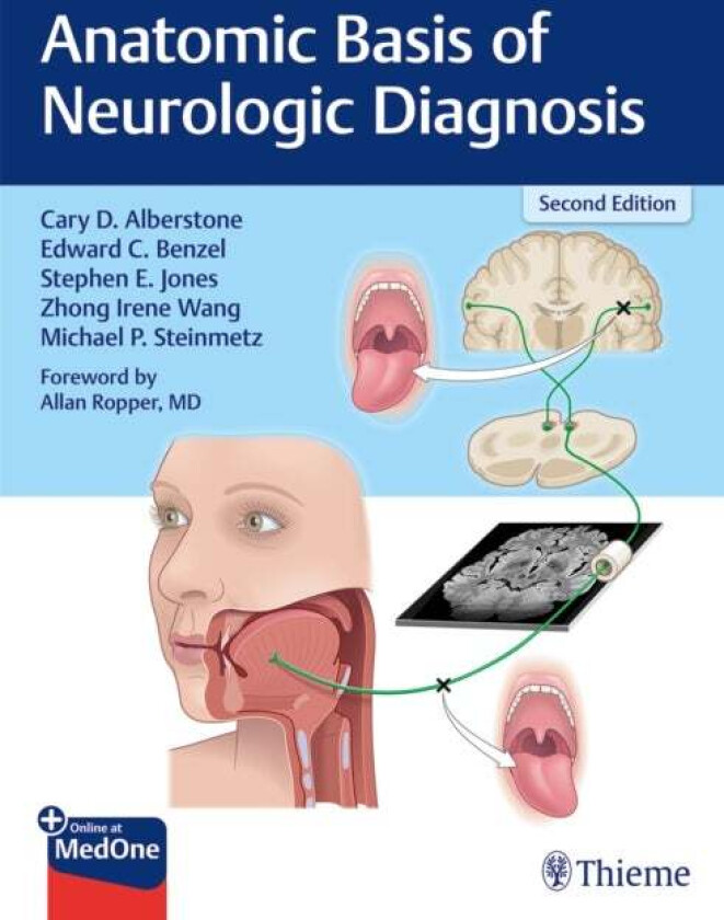 Anatomic Basis of Neurologic Diagnosis av Cary Alberstone, Edward C. Benzel, Stephen Jones, Zhong Wang, Michael Steinmetz