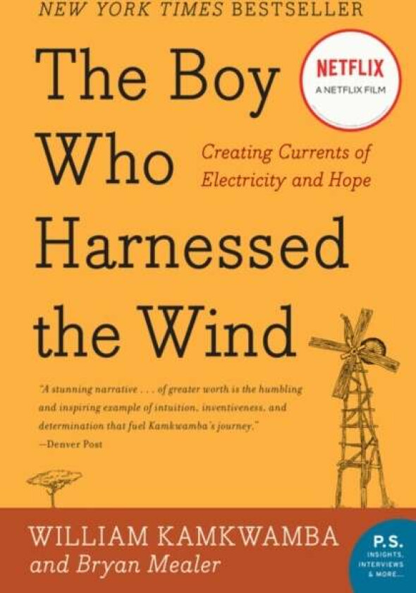 The boy who harnessed the wind av William Kamkwamba, Bryan Mealer