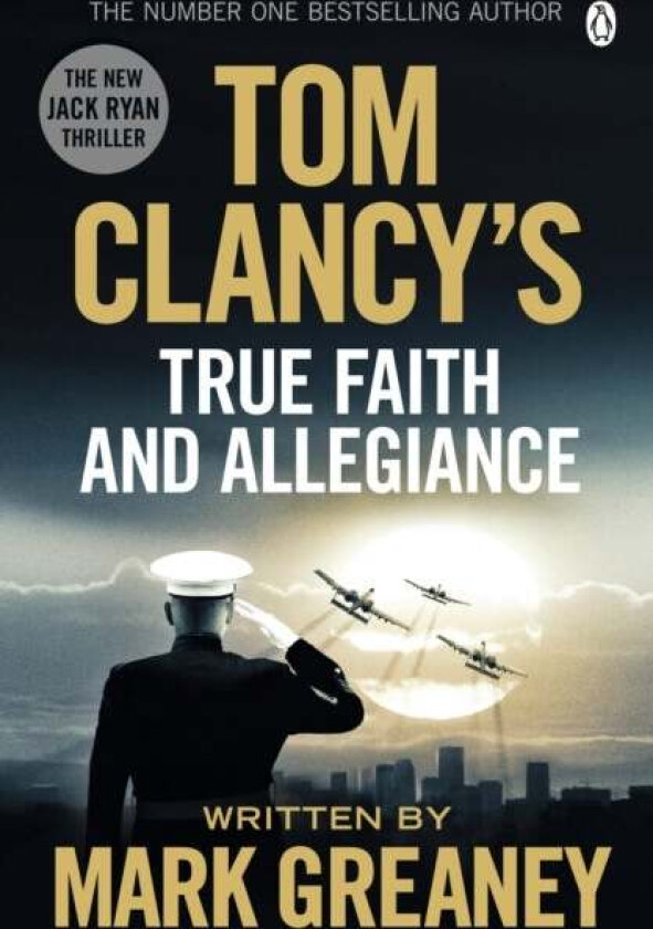 Tom Clancy&#039;s True faith and allegiance av Mark Greaney