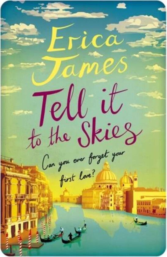 Tell It To The Skies av Erica James