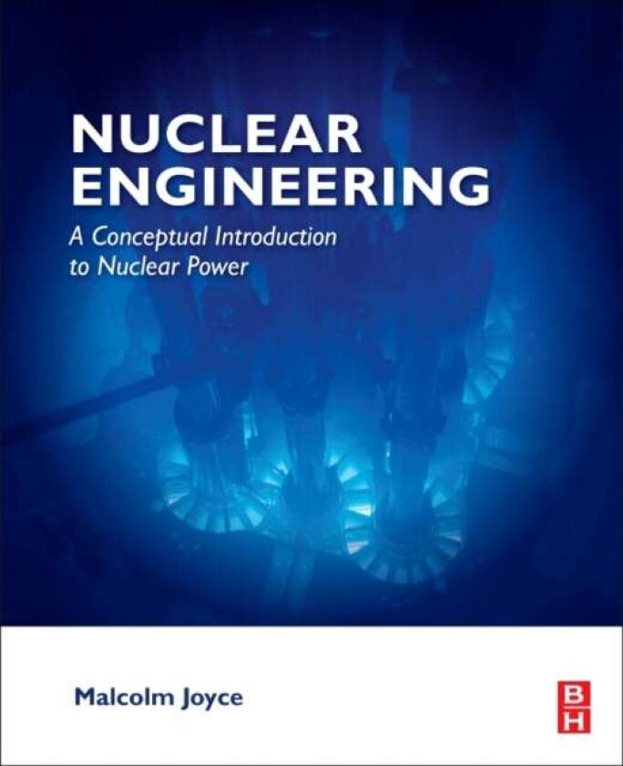 Nuclear Engineering av Malcolm (Department of Engineering Lancaster University Lancaster UK) Joyce