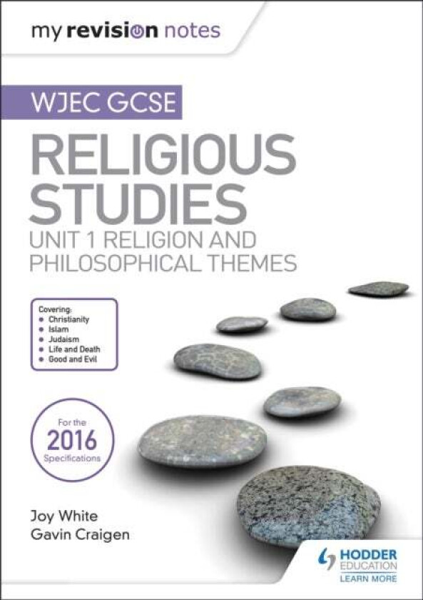 My Revision Notes WJEC GCSE Religious Studies: Unit 1 Religion and Philosophical Themes av Joy White, Gavin Craigen